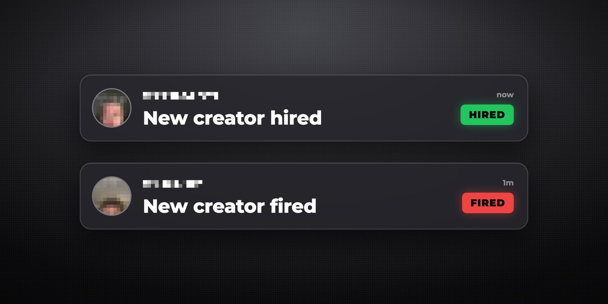 Two notification cards reading New creator hired with a green Hired badge and New creator fired with a red Fired badge