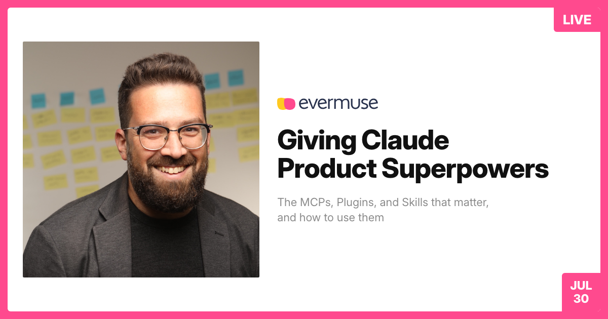 Giving Claude Product Superpowers: Webinar Recording + Playbook
