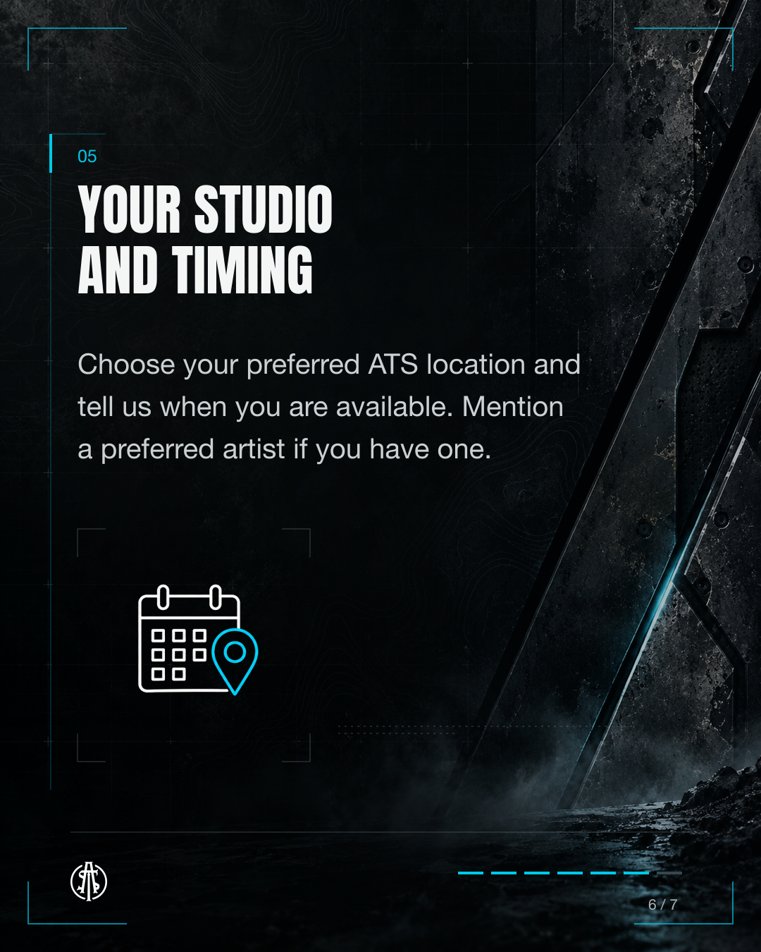 Choose your preferred ATS studio and share your availability and any preferred artist.